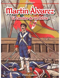 Martín Alvarez. El Camino de un Héroe
