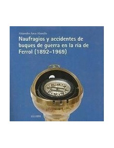Naufragios y Accidentes de Buques de Guerra en la Ría de...